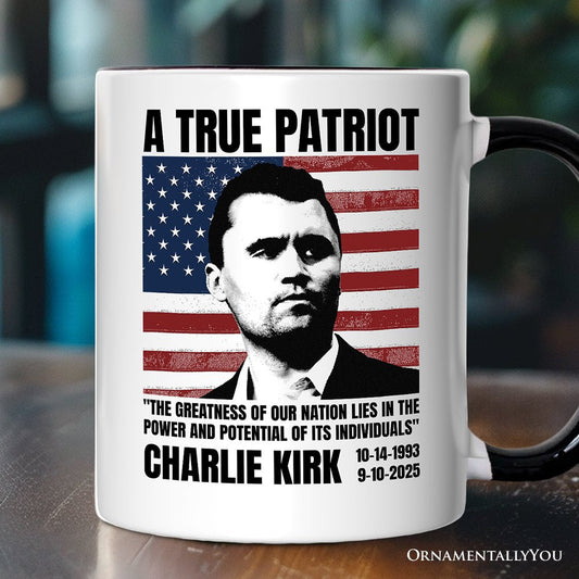 A True American Patriot Mug, Charlie Kirk Quote Gift