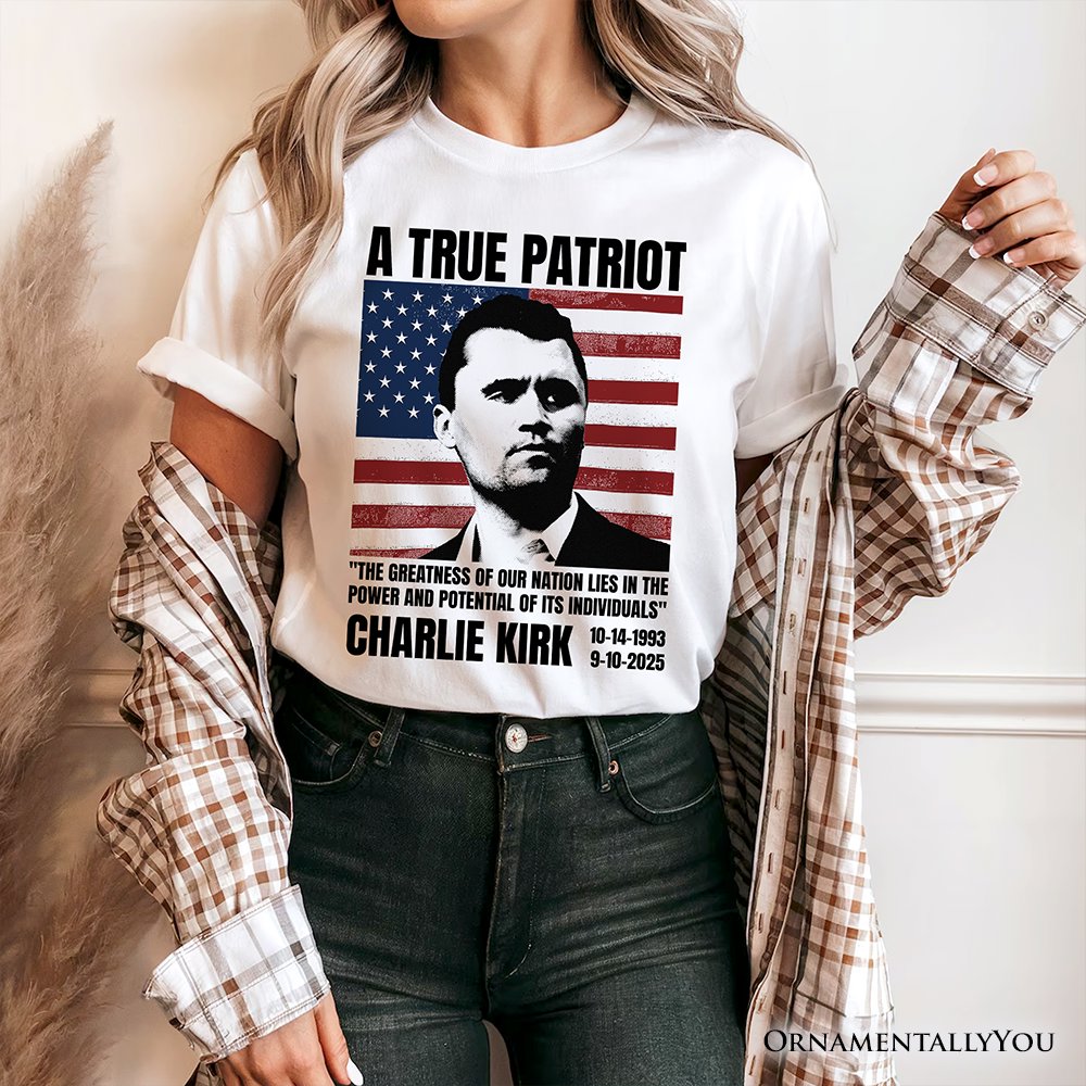 A True American Patriot T-Shirt, Charlie Kirk Quote Tee