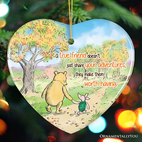A True Friend Makes Adventures Worthwhile Winnie-the-Pooh Ornament, 1926 A.A. Milne Heartwarming Christmas Keepsake