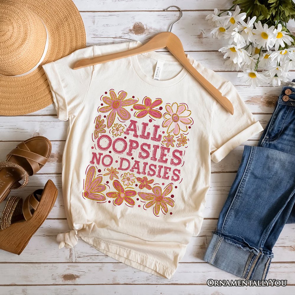 All Oopsies No Daisies Mom Floral T-Shirt, Boho Funny Quote White Tee for Free-Spirited and Stylish Mothers