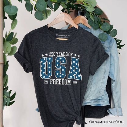 250 Years of Freedom Anniversary T-Shirt, 4th of July USA Patriotic 1776–2026 Tee