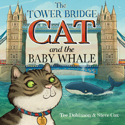 The Tower Bridge Cat and The Baby Whale Book